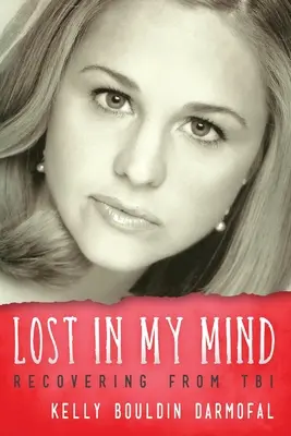 Stratený v mojej mysli: Zotavovanie sa z traumatického poškodenia mozgu (TBI) - Lost in My Mind: Recovering From Traumatic Brain Injury (TBI)