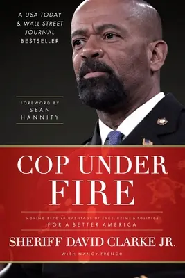 Policajt pod paľbou: Prekonať hashtagy o rase, kriminalite a politike pre lepšiu Ameriku - Cop Under Fire: Moving Beyond Hashtags of Race, Crime and Politics for a Better America
