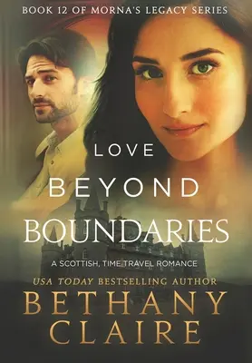 Láska za hranicami: Škótska romanca o cestovaní v čase (originál: Scottish Time Travel Romance) - Love Beyond Boundaries: A Scottish Time Travel Romance