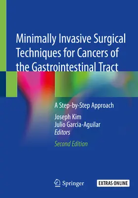 Minimálne invazívne chirurgické techniky pri rakovine tráviaceho traktu: prístup krok za krokom - Minimally Invasive Surgical Techniques for Cancers of the Gastrointestinal Tract: A Step-By-Step Approach