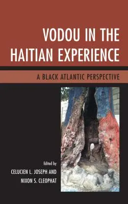 Vodou v haitskej skúsenosti: A Black Atlantic Perspective (Čiernoatlantická perspektíva) - Vodou in the Haitian Experience: A Black Atlantic Perspective