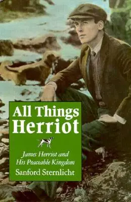 Všetky veci Herriot: James Herriot a jeho mierové kráľovstvo - All Things Herriot: James Herriot and His Peaceable Kingdom