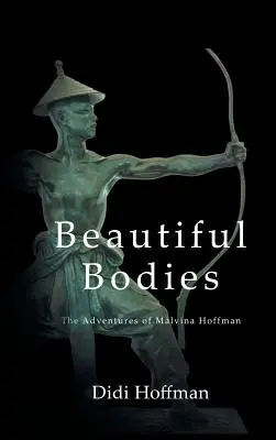 Krásne telá: Dobrodružstvá Malviny Hoffmanovej - Beautiful Bodies: The Adventures of Malvina Hoffman