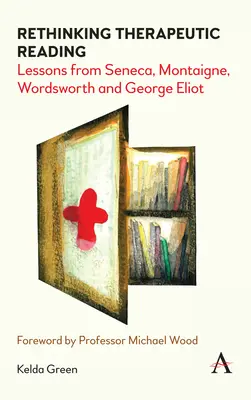 Prehodnotenie terapeutického čítania: Poučenie zo Senecu, Montaigna, Wordswortha a George Eliotovej - Rethinking Therapeutic Reading: Lessons from Seneca, Montaigne, Wordsworth and George Eliot