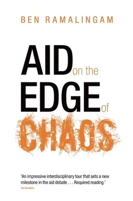 Pomoc na pokraji chaosu: Prehodnotenie medzinárodnej spolupráce v zložitom svete - Aid on the Edge of Chaos: Rethinking International Cooperation in a Complex World
