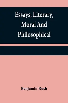 Eseje, literárne, morálne a filozofické - Essays, literary, moral and philosophical