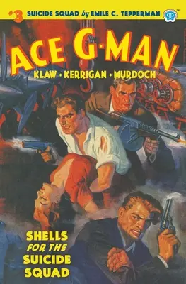 Ace G-Man #3: Nábojnice pre samovražedný oddiel - Ace G-Man #3: Shells for the Suicide Squad