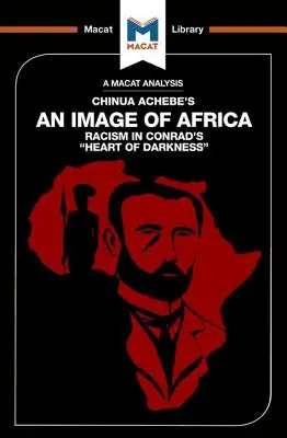Analýza diela Chinua Achebeho Obraz Afriky: Rasizmus v Conradovom Srdci temnoty - An Analysis of Chinua Achebe's An Image of Africa: Racism in Conrad's Heart of Darkness