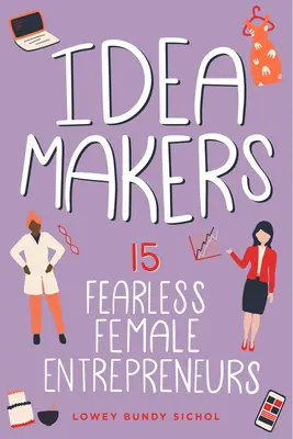 Tvorcovia myšlienok: 15 nebojácnych podnikateliek 2. diel - Idea Makers: 15 Fearless Female Entrepreneursvolume 2