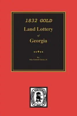 Zlatá pozemková lotéria Georgie z roku 1832 - 1832 Gold Land Lottery of Georgia