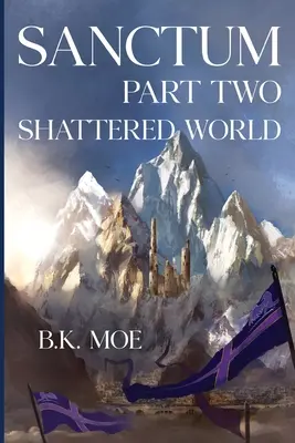 Sanctum Kniha druhá: Zničený svet - Sanctum Book Two: Shattered World