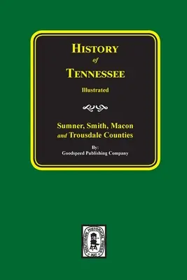 Dejiny okresov Sumner, Smith, Macon a Trousdale, Tennessee - History of Sumner, Smith, Macon and Trousdale Counties, Tennessee
