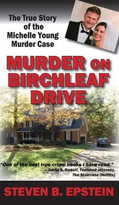 Vražda na Birchleaf Drive: Skutočný príbeh prípadu vraždy Michelle Youngovej - Murder on Birchleaf Drive: The True Story of the Michelle Young Murder Case