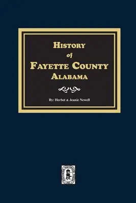 Dejiny okresu Fayette, Alabama - History of Fayette County, Alabama