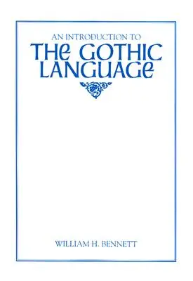 Úvod do gotického jazyka - An Introduction to the Gothic Language