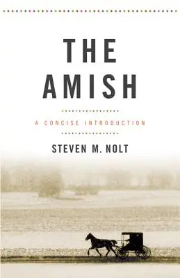 Amišovia: stručný úvod - The Amish: A Concise Introduction