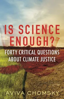 Stačí veda? Štyridsať kritických otázok o klimatickej spravodlivosti - Is Science Enough?: Forty Critical Questions about Climate Justice