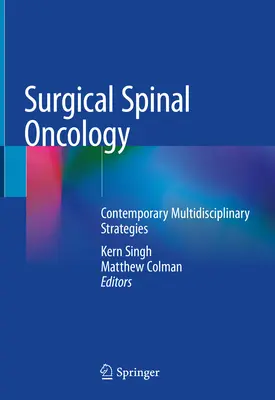 Chirurgická spinálna onkológia: Súčasné multidisciplinárne stratégie - Surgical Spinal Oncology: Contemporary Multidisciplinary Strategies