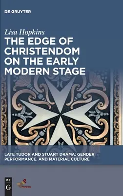 Okraj kresťanstva na scéne raného novoveku - The Edge of Christendom on the Early Modern Stage