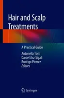 Ošetrenie vlasov a pokožky hlavy: Praktická príručka - Hair and Scalp Treatments: A Practical Guide