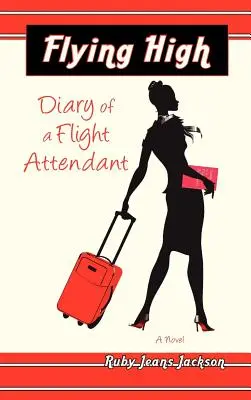 Lietanie vo výškach, denník letušky - Flying High, Diary of a Flight Attendant