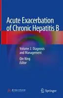 Akútna exacerbácia chronickej hepatitídy B: Diel 2. Diagnostika a liečba - Acute Exacerbation of Chronic Hepatitis B: Volume 2. Diagnosis and Management