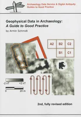 Geofyzikálne údaje v archeológii - príručka správnej praxe - Geophysical Data in Archaeology - A Guide to Good Practice