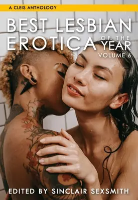 Najlepšia lesbická erotika roka, zväzok 6: zväzok 6 - Best Lesbian Erotica of the Year, Volume 6: Volume 6