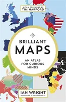 Brilantné mapy - Atlas pre zvedavé mysle - Brilliant Maps - An Atlas for Curious Minds