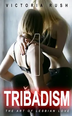 Tribadizmus 1: Umenie lesbickej lásky - Tribadism 1: The Art of Lesbian Love
