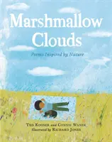 Marshmallow Clouds: Básne inšpirované prírodou - Marshmallow Clouds: Poems Inspired by Nature
