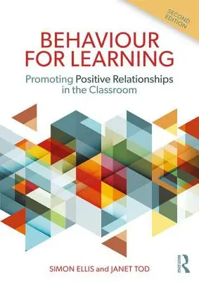 Správanie pre učenie - podpora pozitívnych vzťahov v triede - Behaviour for Learning - Promoting Positive Relationships in the Classroom