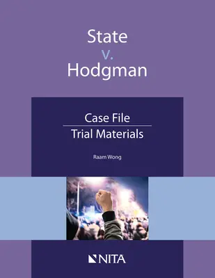 Štát V. Hodgman: Súdny spis, súdne materiály - State V. Hodgman: Case File, Trial Materials