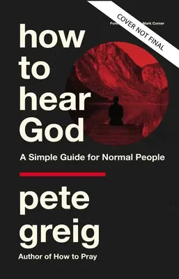 Ako počuť Boha: Jednoduchý sprievodca pre normálnych ľudí - How to Hear God: A Simple Guide for Normal People