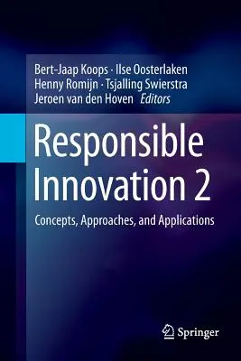 Zodpovedná inovácia 2: Koncepcie, prístupy a aplikácie - Responsible Innovation 2: Concepts, Approaches, and Applications