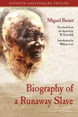 Životopis otroka na úteku: Päťdesiate výročné vydanie - Biography of a Runaway Slave: Fiftieth Anniversary Edition