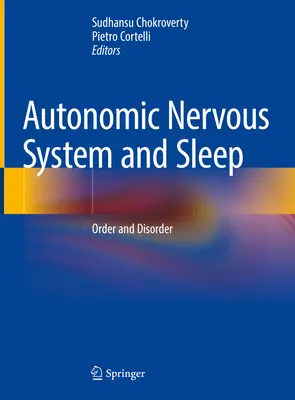 Autonómny nervový systém a spánok: Otázky a odpovede: Poriadok a porucha - Autonomic Nervous System and Sleep: Order and Disorder