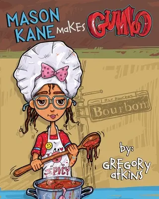 Mason Kane robí gumbo - Mason Kane Makes Gumbo