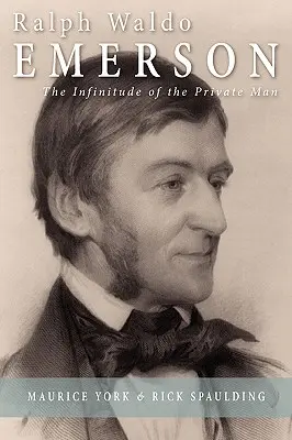 Ralph Waldo Emerson: Emerson Emerson: Nekonečnosť súkromného človeka - Ralph Waldo Emerson: The Infinitude of the Private Man