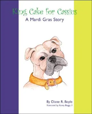 Kráľovský koláč pre Cassiusa: Príbeh o masopuste - King Cake for Cassius: A Mardi Gras Story