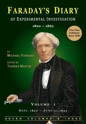 Faradayov denník experimentálneho výskumu - 2. vydanie, 1. zväzok - Faraday's Diary of Experimental Investigation - 2nd Edition, Vol. 1