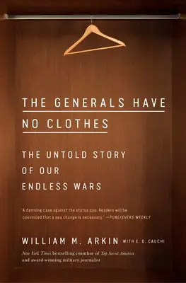 Generáli nemajú šaty: Nevypovedaný príbeh našich nekonečných vojen - The Generals Have No Clothes: The Untold Story of Our Endless Wars