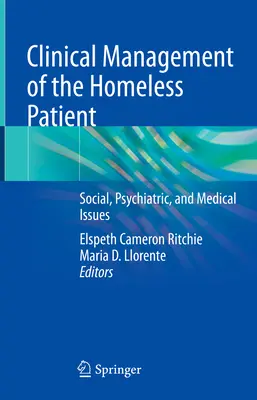 Klinický manažment pacienta bez domova: Sociálne, psychiatrické a lekárske otázky - Clinical Management of the Homeless Patient: Social, Psychiatric, and Medical Issues