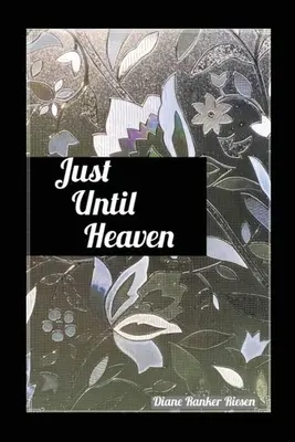 Len do neba - Just Until Heaven