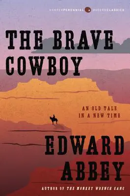 Odvážny kovboj: Starý príbeh v novej dobe - The Brave Cowboy: An Old Tale in a New Time