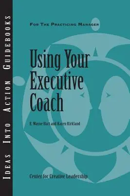 Využívanie výkonného kouča - Using Your Executive Coach