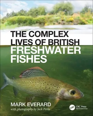 Zložitý život britských sladkovodných rýb - The Complex Lives of British Freshwater Fishes