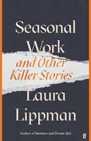 Sezónne práce - A iné vražedné príbehy - Seasonal Work - And Other Killer Stories