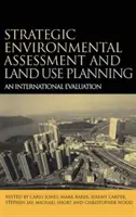 Strategické environmentálne hodnotenie a územné plánovanie - medzinárodné hodnotenie - Strategic Environmental Assessment and Land Use Planning - An International Evaluation