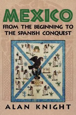 Mexiko: Mexiko: 1. diel, od počiatku po dobytie Španielmi - Mexico: Volume 1, from the Beginning to the Spanish Conquest